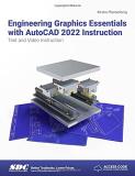 Kirstie Plantenberg Engineering Graphics Essentials With Autocad 2022 Text And Video Instruction 