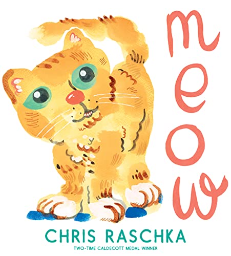 Chris Raschka/Meow