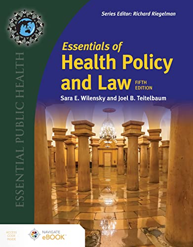 Sara E. Wilensky Essentials Of Health Policy And Law 0005 Edition; 