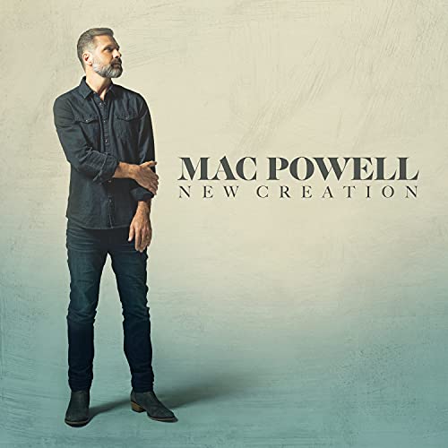 Mac Powell/New Creation