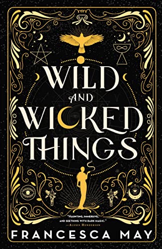 Francesca May/Wild and Wicked Things