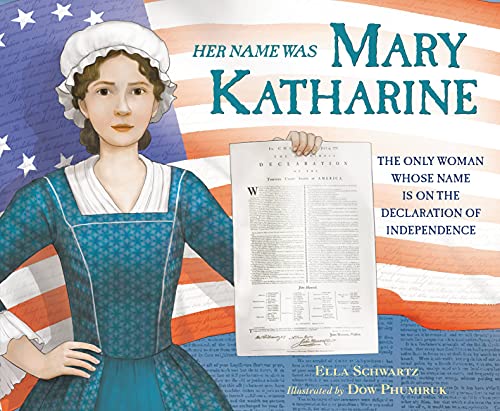 Ella Schwartz Her Name Was Mary Katharine The Only Woman Whose Name Is On The Declaration O 