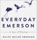 Ralph Waldo Emerson Everyday Emerson A Year Of Wisdom 