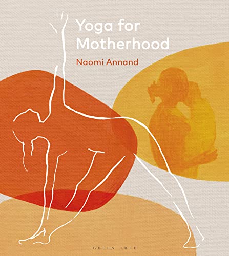 Naomi Annand Yoga For Motherhood 