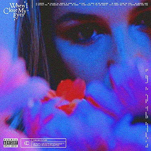 Chelsea Cutler/When I Close My Eyes