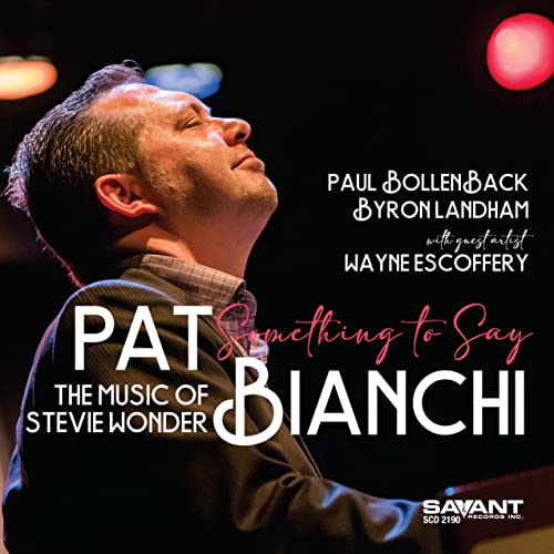 Pat Bianchi/Something To Say - The Music O@Amped Exclusive