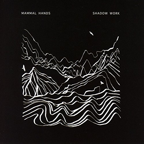 Mammal Hands/Shadow Work@Amped Exclusive