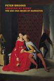 Peter Brooks Seduced By Story The Use And Abuse Of Narrative 