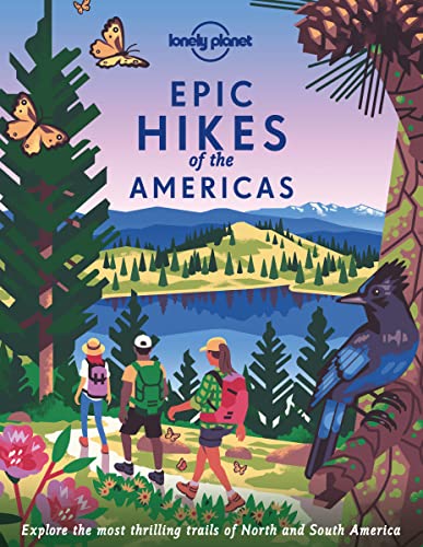 Lonely Planet Epic Hikes Of The Americas 1 