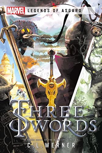 C. L. Werner/Three Swords@ A Marvel Legends of Asgard Novel