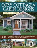 Design America Inc Cozy Cottage & Cabin Designs Updated 2nd Edition 200+ Cottages Cabins A Frames Vacation Homes 