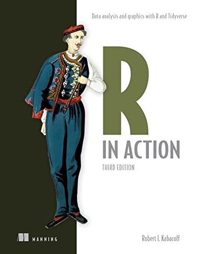 Robert I. Kabacoff R In Action Third Edition Data Analysis And Graphics With R And Tidyverse 