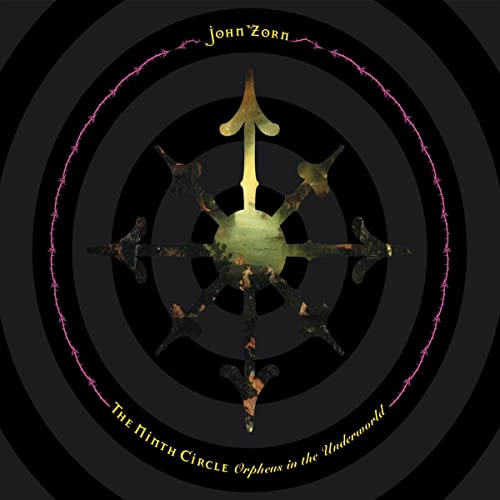 Zorn,John/The Ninth Circle