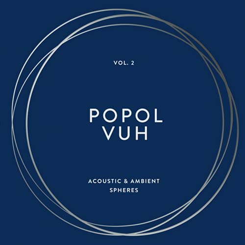 Popol Vuh/Vol. 2  - Acoustic & Ambient Spheres@4LP