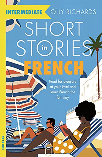 Olly Richards/Short Stories in French for Intermediate Learners