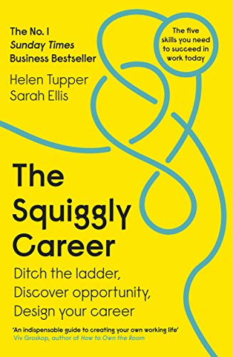 Helen Tupper The Squiggly Career Ditch The Ladder Discover Opportunity Design Yo 