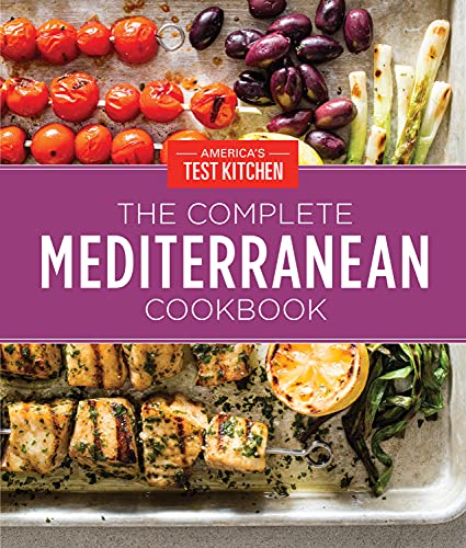 America's Test Kitchen The Complete Mediterranean Cookbook Gift Edition 500 Vibrant Kitchen Tested Recipes For Living An 