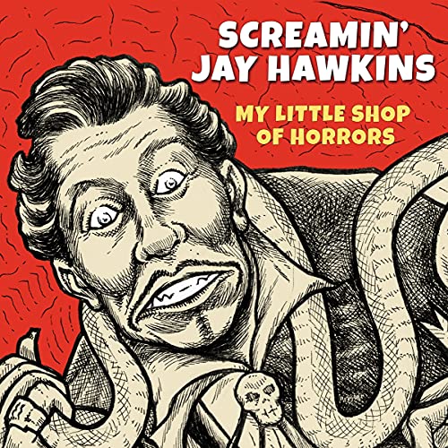 Screamin' Jay Hawkins/My Little Shop Of Horrors