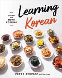 Peter Serpico Learning Korean Recipes For Home Cooking 