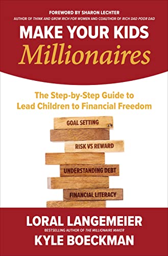 Loral Langemeier Make Your Kids Millionaires The Step By Step Guide To Lead Children To Financ 