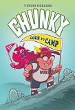 Yehudi Mercado Chunky Goes To Camp A Graphic Novel 