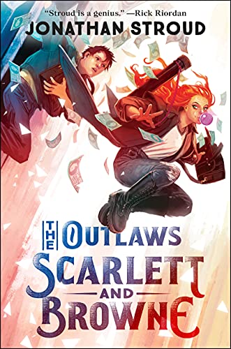 Jonathan Stroud/The Outlaws Scarlett and Browne