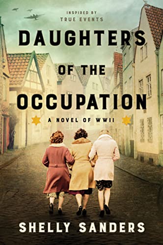 Shelly Sanders/Daughters of the Occupation@A Novel of WWII