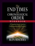 Ron Rhodes The End Times In Chronological Order Workbook A Complete Study Guide To Understanding Bible Pro 