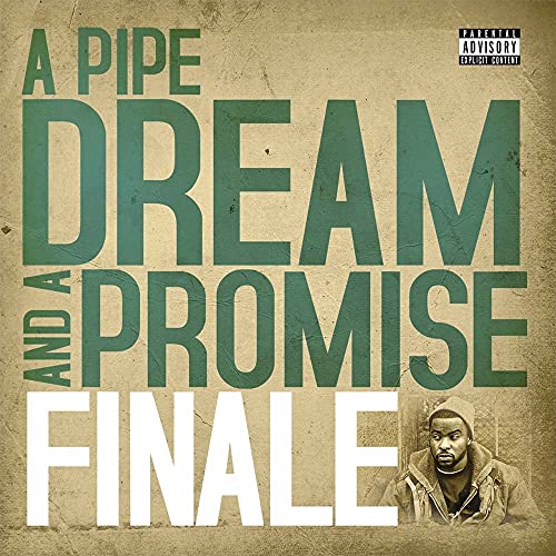 Finale/Pipe Dream & A Promise