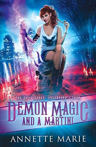 Annette Marie/Demon Magic and a Martini