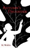 Melissa Walshe Autumn's Daughter 