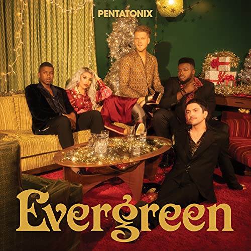 Pentatonix/Evergreen