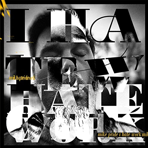 Mike Pride/I Hate Work@Amped Exclusive