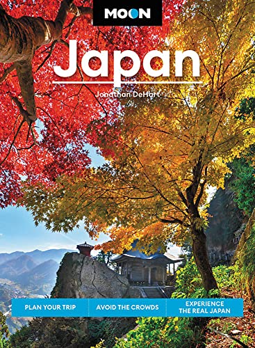 Jonathan Dehart Moon Japan Plan Your Trip Avoid The Crowds And Experience 0002 Edition; 
