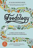 Saliha Mahmood Ahmed Foodology A Food Lover's Guide To Digestive Health And Happ 