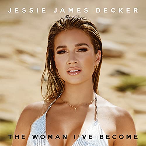 Jessie James Decker/Woman I'Ve Become