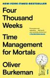 Oliver Burkeman Four Thousand Weeks Time Management For Mortals 