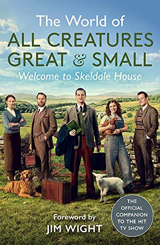 All Creatures Great &. Small The World Of All Creatures Great & Small Welcome To Skeldale House 