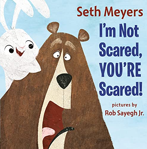 Seth Meyers/I'm Not Scared, You're Scared