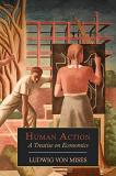 Ludwig Von Mises Human Action A Treatise On Economics 