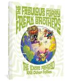 Gilbert Shelton The Fabulous Furry Freak Brothers The Idiots Abroad And Other Follies 