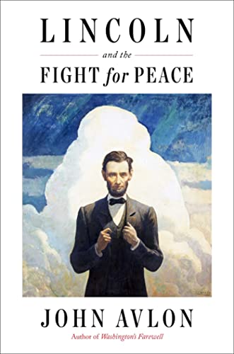 John Avlon/Lincoln and the Fight for Peace