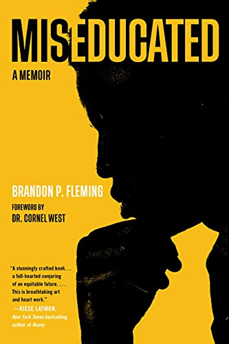 Brandon P. Fleming/Miseducated@A Memoir