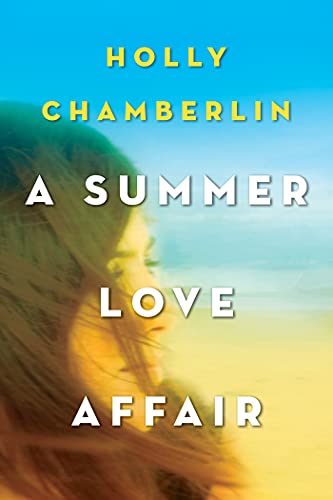 Holly Chamberlin/A Summer Love Affair