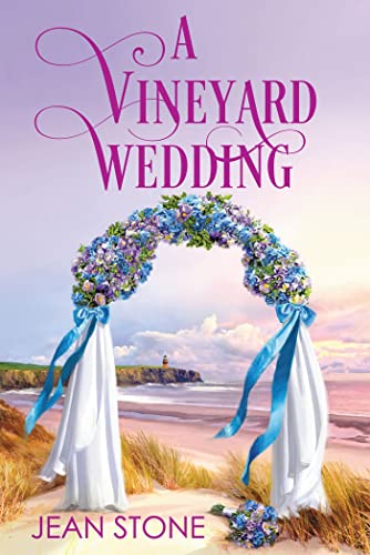 Jean Stone/A Vineyard Wedding