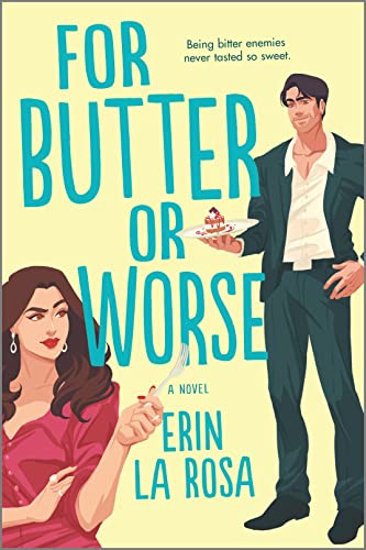 Erin La Rosa/For Butter or Worse@ A ROM Com@Original