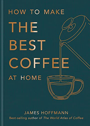 James Hoffmann How To Make The Best Coffee At Home 