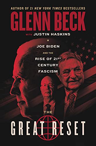 Glenn Beck/The Great Reset@Joe Biden and the Rise of Twenty-First-Century Fa
