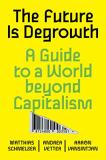 Matthias Schmelzer The Future Is Degrowth A Guide To A World Beyond Capitalism 