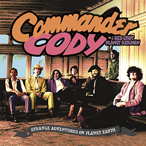 Commander Cody & His Lost Planet Airmen/Strange Adventures On Planet Earth@2CD